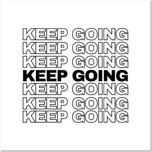 Keep Going Motivational Quote Posters and Art